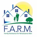 Family Assistance for Renaissance Men (F.A.R.M.)